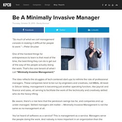 Be A Minimally Invasive Manager