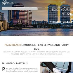 Palm Beach Party Bus - Grand Limousine