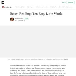 Beach Reading: Ten Easy Latin Works