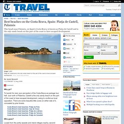 Best beaches on the Costa Brava, Spain: Platja de Castell, Palamós
