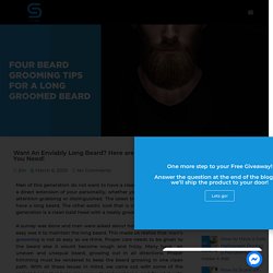 4 Beard Grooming Tips For A Long Beard