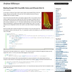 Beating Google With CouchDB, Celery and Whoosh (Part 3) « Andrew Wilkinson