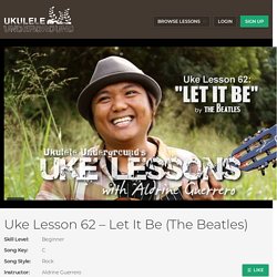 Uke Lesson 62 - Let It Be (The Beatles) - Ukulele Underground