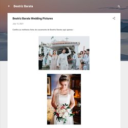 Beatriz Barata Wedding Pictures