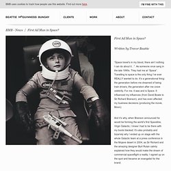 Beattie McGuinness Bungay - Our Clients - BMB - News - First Ad Man in Space?