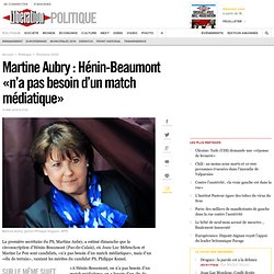 Martine Aubry : Hénin-Beaumont «n’a pas besoin d’un match médiatique»