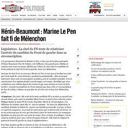 Hénin-Beaumont : Marine Le Pen fait fi de Mélenchon