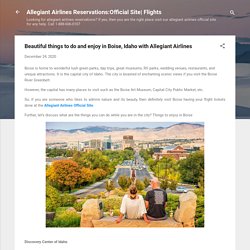 Beautiful things to do and enjoy in Boise, Idaho with Allegiant Airlines