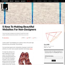 5 Keys To Making Beautiful Websites For Non-Designers