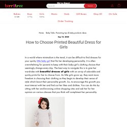 How to Choose Printed Beautiful Dress for Girls
