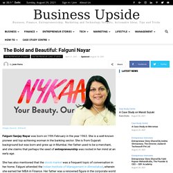 The Bold and Beautiful: Falguni Nayar - Business Upside India