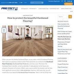 How to protect the beautiful Hardwood Flooring?