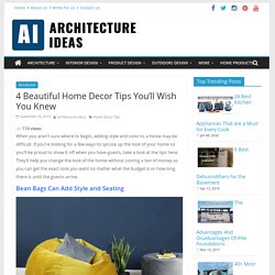 4 Beautiful Home Decor Tips You'll Wish You Knew