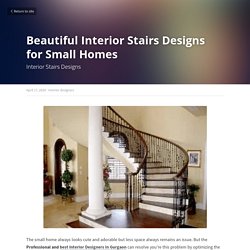 Beautiful Interior Stairs Designs for Small Homes - Interior designers