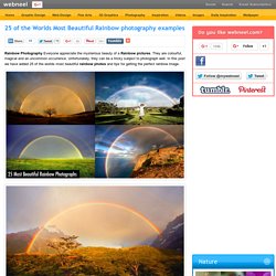 25 of the Worlds Most Beautiful Rainbow photography examples