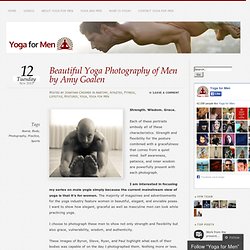 Beautiful Yoga Photography of Men by Amy Goalen - Yoga for Men