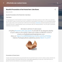 Beautiful Presentation of the Packed Item: Cake Boxes
