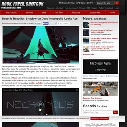 Death Is Beautiful: Shadowrun Devs’ Necropolis Looks Ace