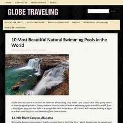 10 Most Beautiful Natural Swimming Pools in the World