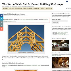 4 Beautiful Timber Frame Houses