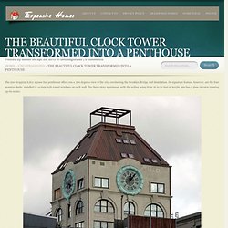 The Beautiful Clock Tower Transformed Into a Penthouse