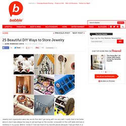 25 Beautiful DIY Ways to Store Jewelry