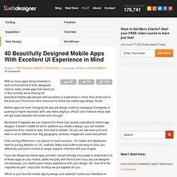 40 Beautifully Designed Mobile Apps With Excellent UI Experience in Mind