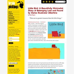 Little Bird: A Beautifully Minimalist Story of Belonging Lost and Found by Swiss Illustrator Albertine