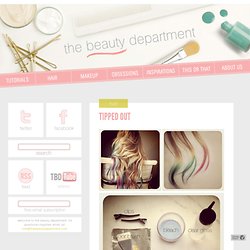 The Beauty Department: Your daily dose of pretty. - TIPPED OUT