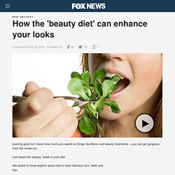 How the 'beauty diet' can enhance your looks