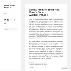 Beauty Products From Well Known Brands Available Online – Online Beauty Products