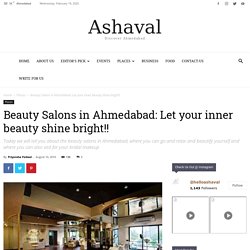 Beauty Salons in Ahmedabad: Let your face shine like your inner beauty