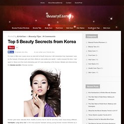 Top 5 Beauty Secrects from Korea