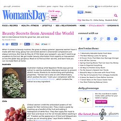 Beauty Tips - Beauty Secrets from Around the World at WomansDay.com - Womans Day