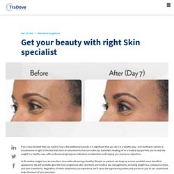 Get your beauty with right Skin specialist