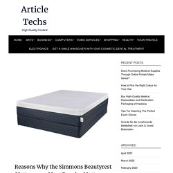 Reasons Why the Simmons Beautyrest Mattress are Most Popular Mattresses