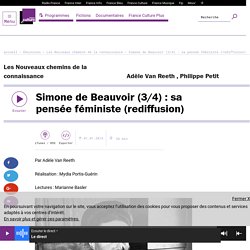 Simone de Beauvoir (3/4) : sa pensée féministe (rediffusion)