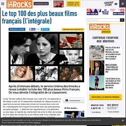 Le top 100 des plus beaux films français (l’intégrale)
