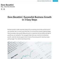 Successful Business Growth in 3 Easy Steps – Dave Becattini