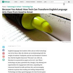 Because You Asked: How Tech Can Transform English/Language Arts Class from Good to Great