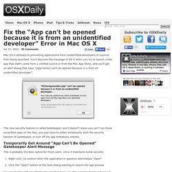 Fix the “App can’t be opened because it is from an unidentified developer” Error in Mac OS X