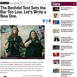 The Bechdel Test needs an update: We’ve set the bar for female representation too low.