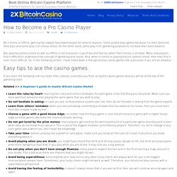 How to Become a Pro Casino Player - Bitcoin Casino