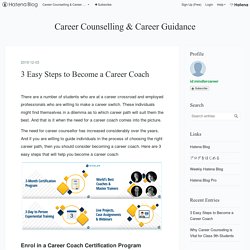 3 Easy Steps to Become a Career Coach