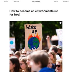 How to become an environmentalist for free!