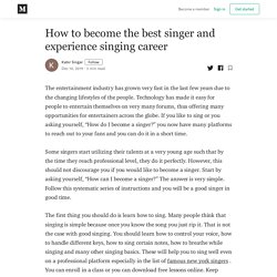 How to become the best singer and experience singing career