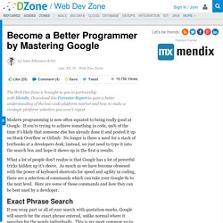 Become a Better Programmer by Mastering Google