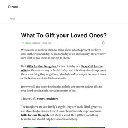 What To Gift your Loved Ones?. We become so restless when we think…