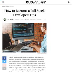 How to Become a Full Stack Developer: 8 Useful Tips