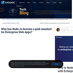 Why has Node.Js become a gold standard for Enterprise Web Apps?